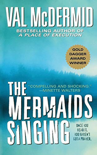 Val McDermid: THE MERMAIDS SINGING (Paperback, 2005, St. Martins Press-3PL, Minotaur)