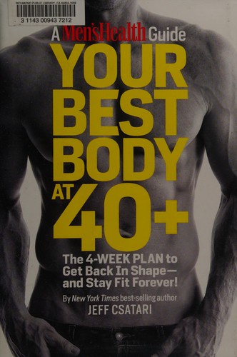 Jeff Csatari: Your best body at 40+ (2009, Rodale)