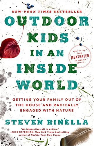 Steven Rinella: Outdoor Kids in an Inside World (2023, Random House Publishing Group, Random House Trade Paperbacks)