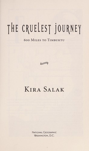 Kira Salak: The cruelest journey (Hardcover, 2005, National Geographic)