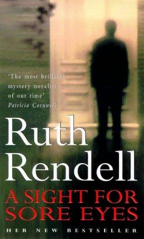 Ruth Rendell: A Sight for Sore Eyes (Paperback, 1999, Arrow Books Ltd)