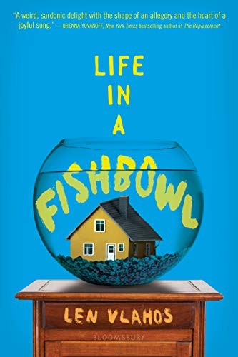 Len Vlahos: Life in a Fishbowl (Paperback, Bloomsbury YA)