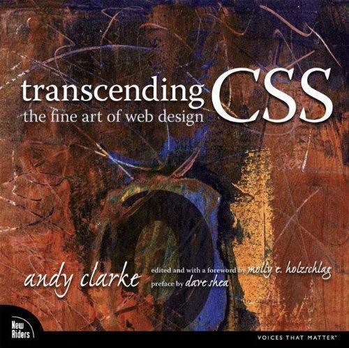 Andy Clarke: Transcending CSS: The Fine Art of Web Design (2006)