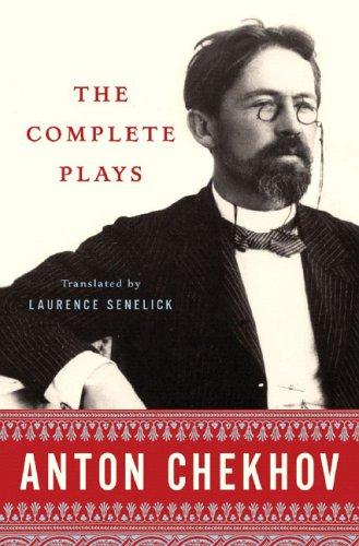 Anton Chekhov: The complete plays (2006, Norton)