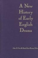Cox, John D., David Scott Kastan: A new history of early English drama (1997, Columbia University Press)