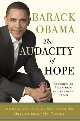 Barack Obama: The Audacity of Hope (EBook, 2006, Crown Publishing Group)