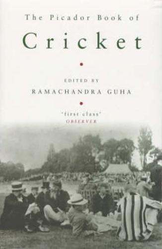 Ramachandra Guha: The Picador Book of Cricket (2002)