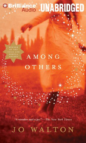 Katherine Kellgren, Jo Walton: Among Others (AudiobookFormat, 2013, Brilliance Audio)