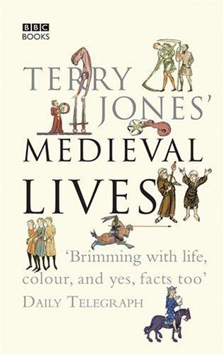 Terry Jones, Alan Ereira: Terry Jones' Medieval Lives (Paperback, 2007, BBC Worldwide)