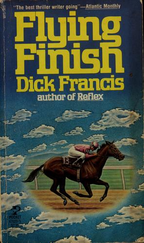 Dick Francis: Flying finish. (1967, Harper & Row)