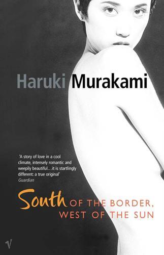 Haruki Murakami: South of the border, west of the sun (Paperback, 2003, Vintage)