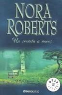 Nora Roberts: Un Secreto a Voces / Public Secrets (Paperback, Spanish language)