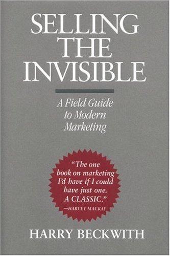 Harry Beckwith: Selling the invisible (1997, Warner Books)