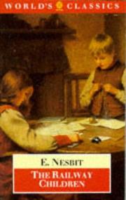 Edith Nesbit: The railway children (1991, Oxford University Press)