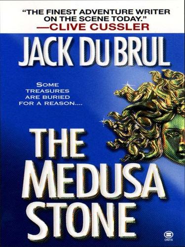 Jack B. Du Brul: The Medusa Stone (EBook, 2009, Penguin USA, Inc.)