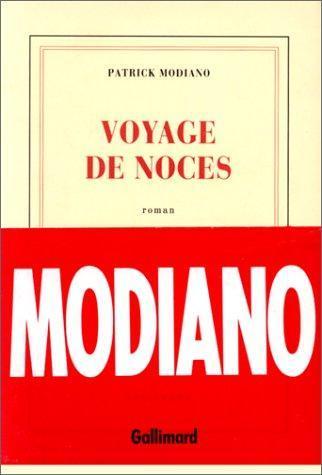 Patrick Modiano: Voyage de noces (French language, 1990)