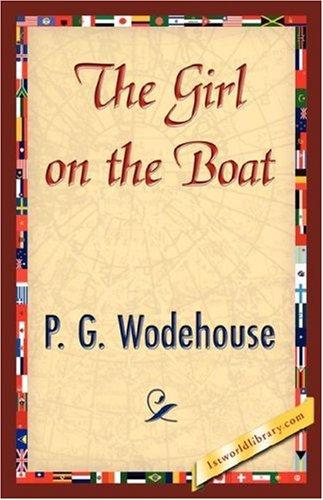 P. G. Wodehouse: The Girl on the Boat (Paperback, 2007, 1st World Library - Literary Society)