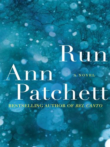 Ann Patchett: Run (EBook, 2007, HarperCollins)