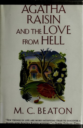 M. C. Beaton: Agatha Raisin and the love from hell (2001, St. Martin's Minotaur)
