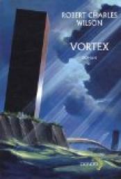Robert Charles Wilson: Vortex (French language, 2012, Éditions Denoël)
