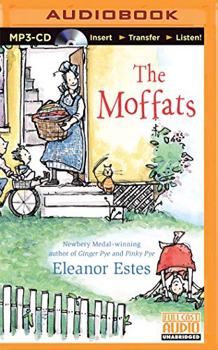 Eleanor Estes, The Full Cast Family Cynthia Bishop: Moffats, The (AudiobookFormat, 2015, Brilliance Audio)