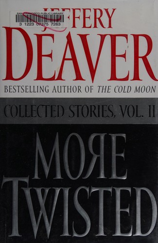 Jeffery Deaver: More twisted (Hardcover, 2006, Simon & Schuster)