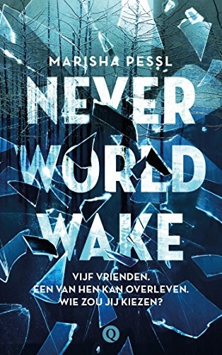 Marisha Pessl: Neverworld Wake (Dutch Edition) (2018, Q)