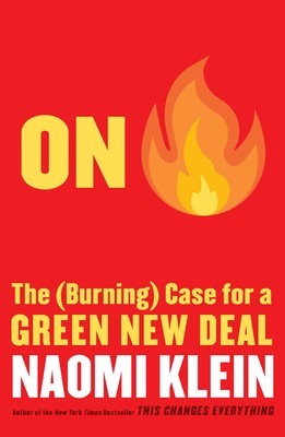 Naomi Klein, Jordi Boixadós Bisbal: On Fire: The Burning Case for a Green New Deal (2019, Simon & Schuster)