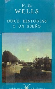 H. G. Wells, Ricardo Abraham: Doce historias y un sueño (1987, Valdemar)