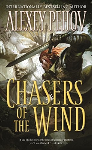 Alexey Pehov, Elinor Huntington: Chasers of the Wind (Paperback, 2015, Tor Fantasy)