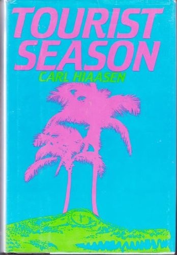 Carl Hiaasen: Tourist season (1986, Putnam)