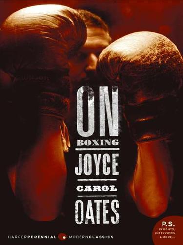 Joyce Carol Oates: On Boxing (EBook, 2007, HarperCollins)