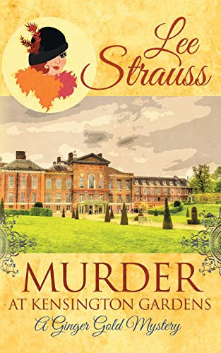 Lee Strauss: Murder at Kensington Gardens (Paperback, 2019, La Plume Press)