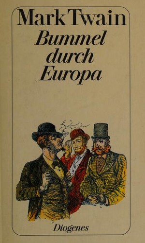 Mark Twain: Bummel durch Europa (Paperback, German language, 2003, Diogenes)