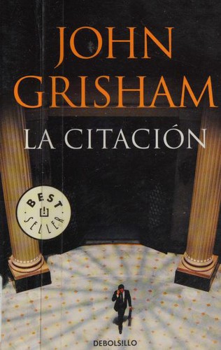 John Grisham: La Citación (Paperback, Spanish language, 2010, Debolsillo)