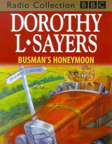 Dorothy L. Sayers: Busman's Honeymoon (BBC Radio Collection) (AudiobookFormat, 2002, BBC Audiobooks)