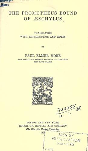 Aeschylus: The Prometheus bound. (1899, Houghton, Mifflin)