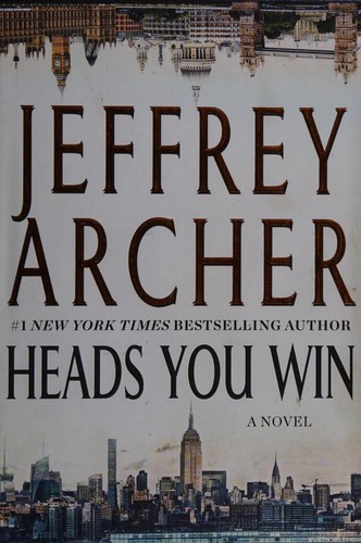 Jeffrey Archer: Heads you win (2018, St. Martin's Press)