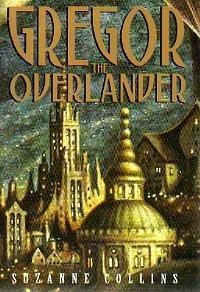 Suzanne Collins: Gregor the Overlander