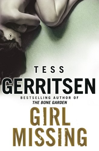 Tess Gerritsen: Girl Missing (2009, Transworld Publ. Ltd UK)