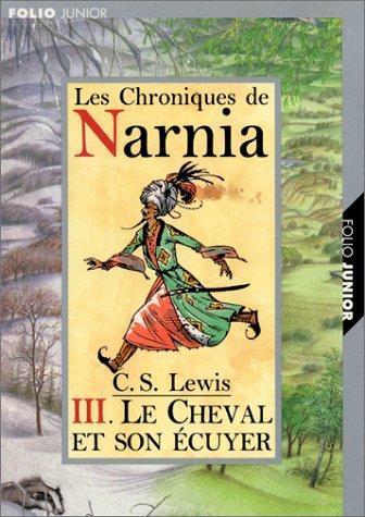 C. S. Lewis: Le cheval et son écuyer (French language, 2005)