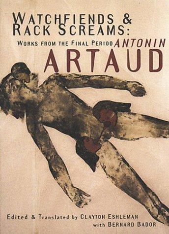 Antonin Artaud: Watchfiends & rack screams (Paperback, 1995, Exact Change)