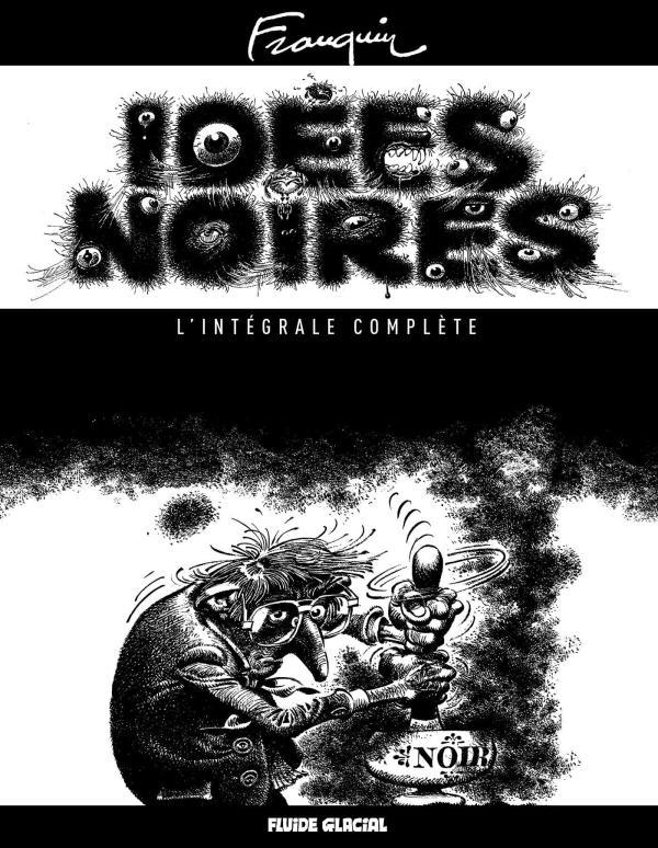 André Franquin: Idées noires : l'intégrale complète (GraphicNovel, French language, 2020, Fluide Glacial)