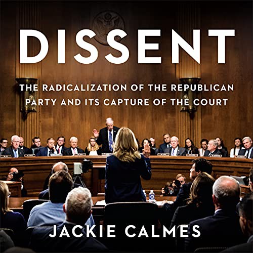 Jackie Calmes: Dissent (AudiobookFormat, 2021, Hachette Book Group and Blackstone Publishing)