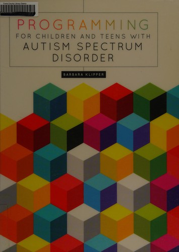 Barbara Klipper: Programming for children and teens with autism spectrum disorder (2014, American Library Association)