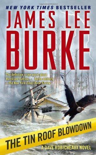 James Lee Burke: The Tin Roof Blowdown (Dave Robicheaux, #16)