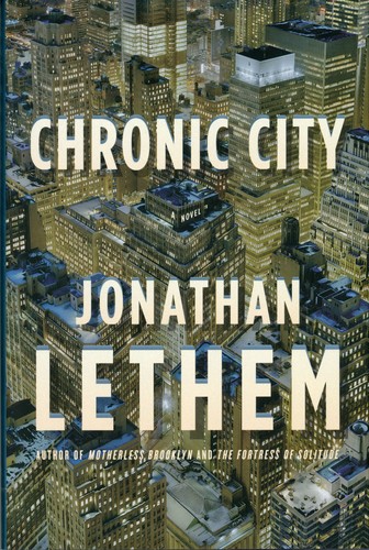 Jonathan Lethem: Chronic City (Hardcover, 2009, Doubleday)