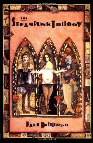 Paul Di Filippo: The Steampunk Trilogy (1997, Running Press)