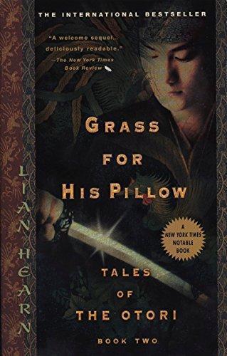 Lian Hearn: Grass for His Pillow (Tales of the Otori, #2)