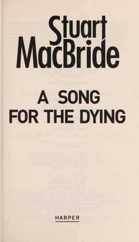 Stuart MacBride: A song for the dying (2014)